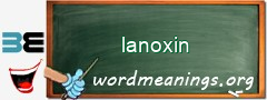 WordMeaning blackboard for lanoxin